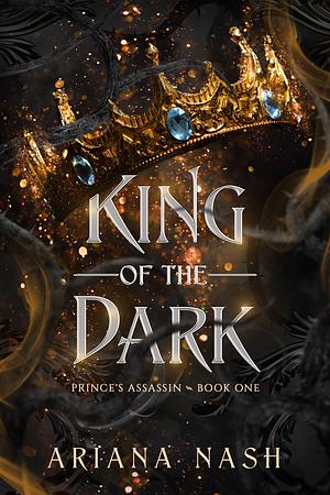 King of the Dark by Ariana Nash