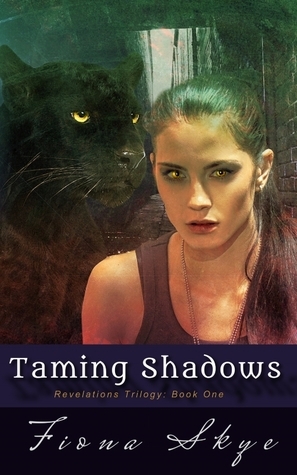 Taming Shadows by Fiona Skye