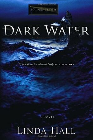 Dark Water by Linda Hall