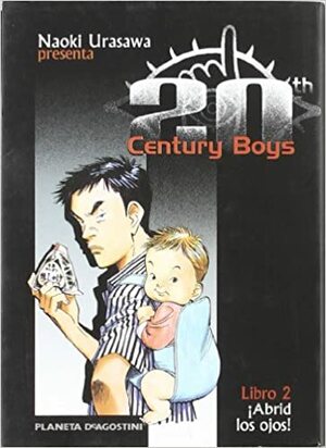 20th Century Boys, Libro 2: ¡Abrid los ojos! by Naoki Urasawa