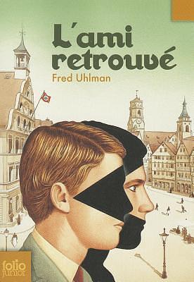 L'AMI RETROUVE by Fred Uhlman, Fred Uhlman