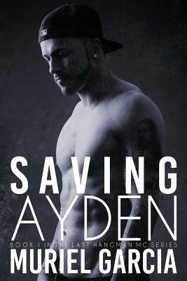 Saving Ayden by Muriel Garcia