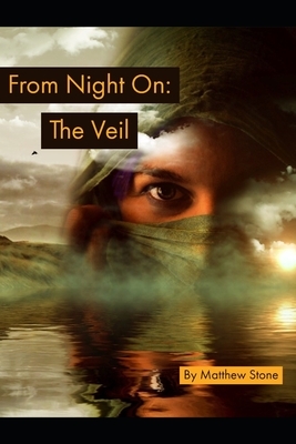 From Night On: The Veil by Matthew Stone