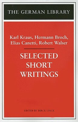 Selected Short Writings by Elias Canetti, Karl Kraus, Hermann Broch