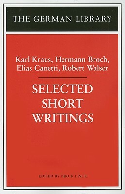 Selected Short Writings by Karl Kraus, Elias Canetti, Hermann Broch