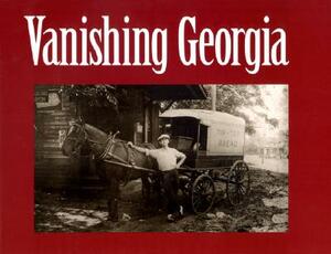 Vanishing Georgia: Photographs from the Vanishing Georgia Collection, Georgia Department of Archives and History by Sherry Konter