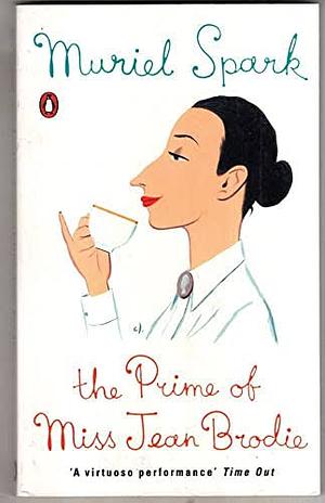 The Prime of Miss Jean Brodie by Muriel Spark