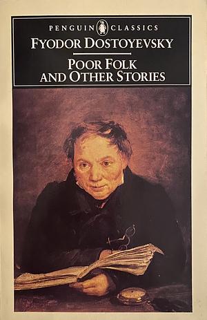 Poor Folk and Other Stories by Fyodor Dostoevsky