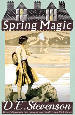 Spring Magic by D.E. Stevenson