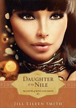 Daughter of the Nile by Jill Eileen Smith