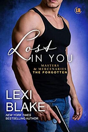 Lost in You by Lexi Blake