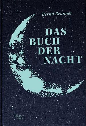 Das Buch der Nacht by Bernd Brunner