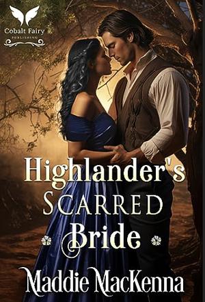 Highlander's Scarred Bride: A Scottish Medieval Historical Romance by Maddie MacKenna
