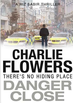 Danger Close by Charlie Flowers