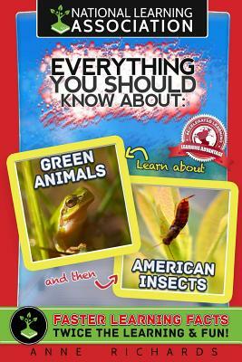 Everything You Should Know About Giant Animals and American Insects by Anne Richards