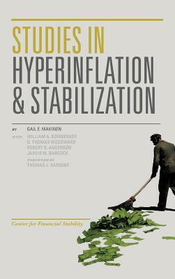 Studies in Hyperinflation and Stabilization by Gail E. Makinen