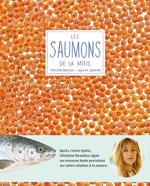 Les saumons de la Mitis by Christine Beaulieu, Caroline Lavergne