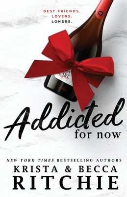 Addicted For Now by Krista Ritchie, Becca Ritchie