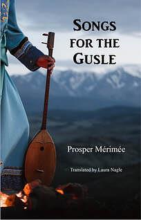 Songs for the Gusle by Prosper Mérimée