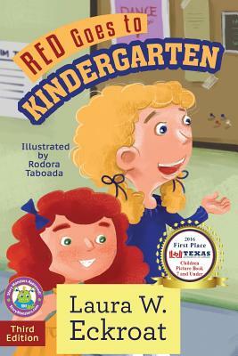 Red Goes to Kindergarten by Laura W. Eckroat