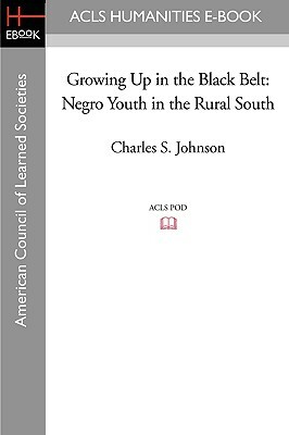 Growing Up in the Black Belt: Negro Youth in the Rural South by Charles S. Johnson
