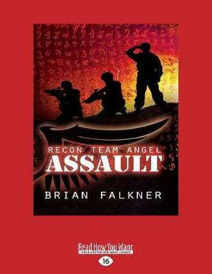 Recon Team Angel, Book 1: Assault by Brian Falkner