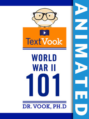 World War II 101: The Animated TextVook by Charles River Editors, Vook