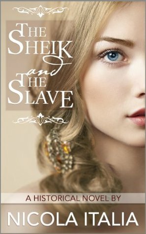 The Sheik and the Slave by Nicola Italia