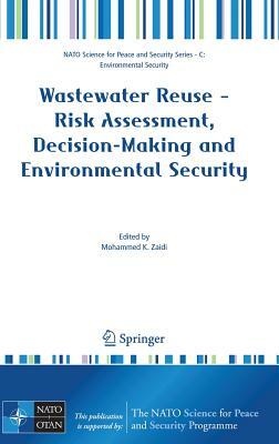 Wastewater Reuse: Risk Assessment, Decision-Making and Environmental Security by 