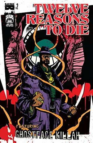 Twelve Reasons To Die #2 by Breno Tamura, RZA, Tim Seeley, Patrick Kindlon, Nate Powell, Garry Brown, Ghostface Killah, Gus Storms, Matthew Rosenberg, Brian Level, Jean-Paul Csuka, Adrian Younge, David Murdoch, C.E. Garcia