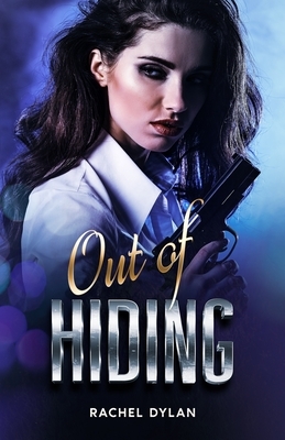 Out of Hiding by Rachel Dylan