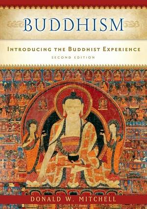 Buddhism: Introducing the Buddhist Experience by Donald W. Mitchell