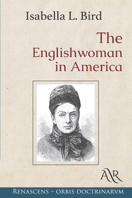 The Englishwoman in America by Isabella Bird