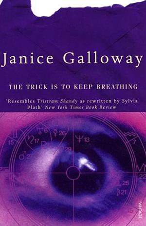 The Trick is to Keep Breathing by Janice Galloway