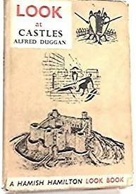 Look at Castles by Alfred Duggan