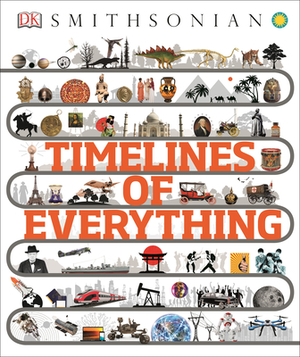 Timelines of Everything by D.K. Publishing