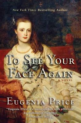 To See Your Face Again by Eugenia Price