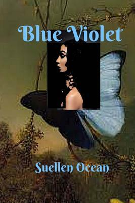 Blue Violet by Suellen Ocean