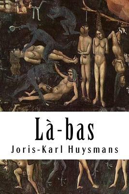 Là-bas by Joris-Karl Huysmans