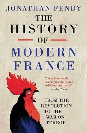 The History of Modern France by Jonathan Fenby