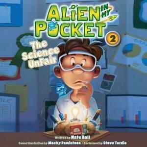 Alien in My Pocket: The Science UnFair by Nate Ball