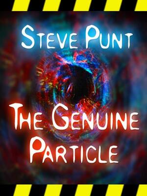 The Genuine Particle by Steve Punt