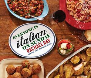 Everyone Is Italian on Sunday by Rachael Ray