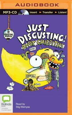 Just Disgusting! by Andy Griffiths