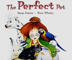 The Perfect Pet by Margie Palatini