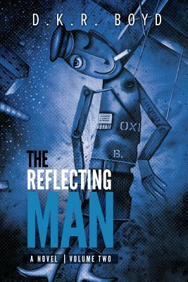 The Reflecting Man 2: Volume 2 by David Boyd, D. K. R. Boyd