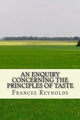 An enquiry Concerning the principles of taste: and others by Frances Reynolds