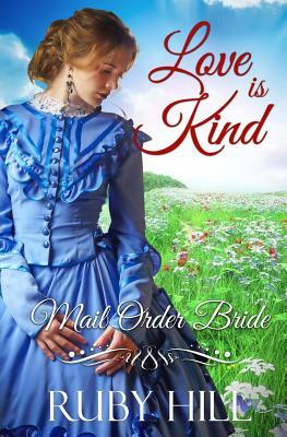 Love is Kind by Ruby Hill