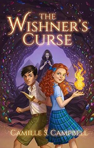 The Wishner's Curse (Wishner Prophecy, #1) by Kelley McMorris, Camille S. Campbell