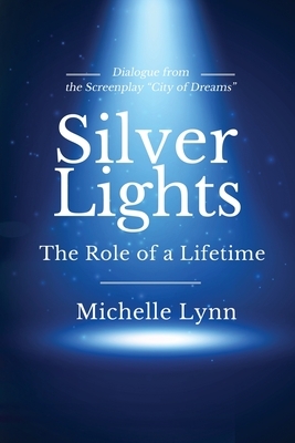 Silver Lights by Michelle Lynn